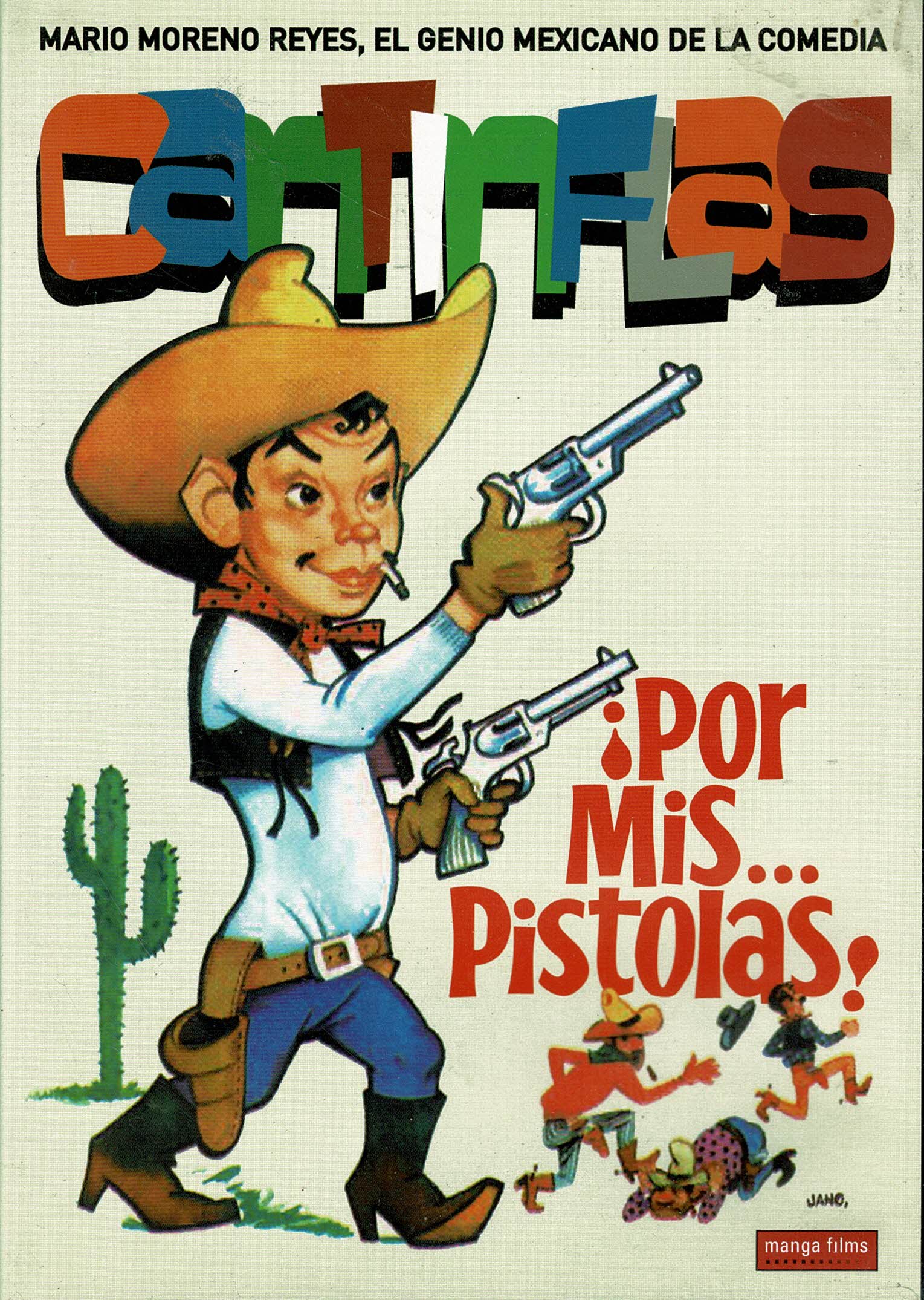 2×05 El mite de Cantinflas + Por mis pistolas